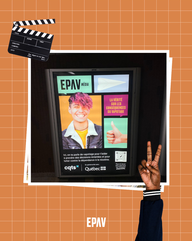 On peut voir EPAV Média un peu partout cet été! Sur les quais du métro, en abribus, à La Ronde et même au ciné-parc!